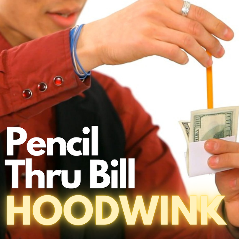 HOODWINK PENCIL THRU BILL MAGIC TRICK