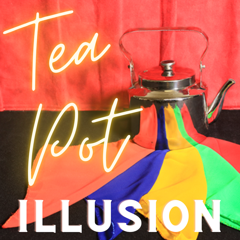 MAGIC TEA POT ILLUSION