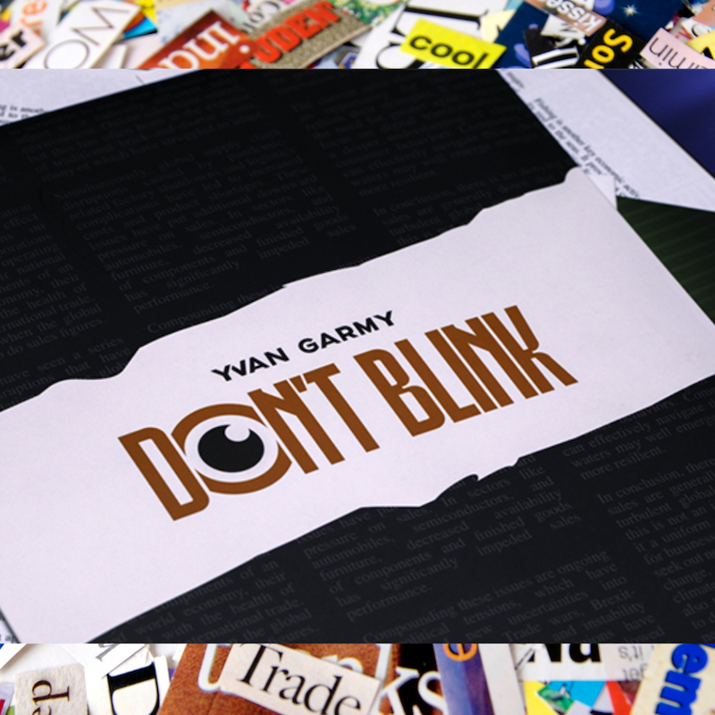 DON'T BLINK | TORN AND RESTORED MAGAZINE