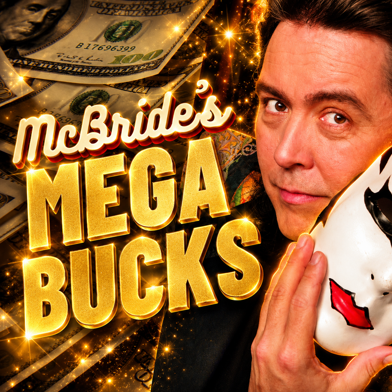 MEGABUCKS | BY JEFF MCBRIDE