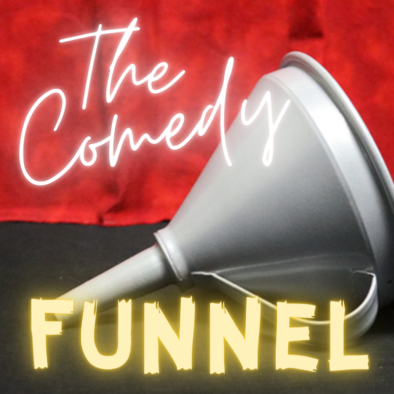 THE COMEDY FUNNEL