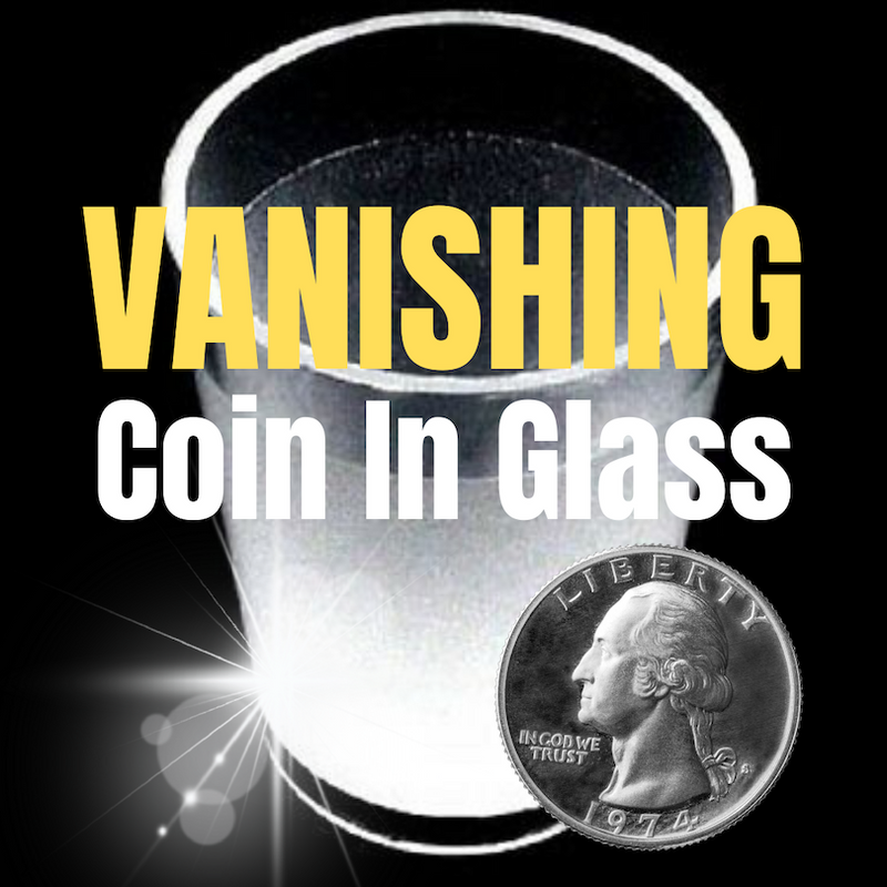 VANISHING COIN IN GLASS